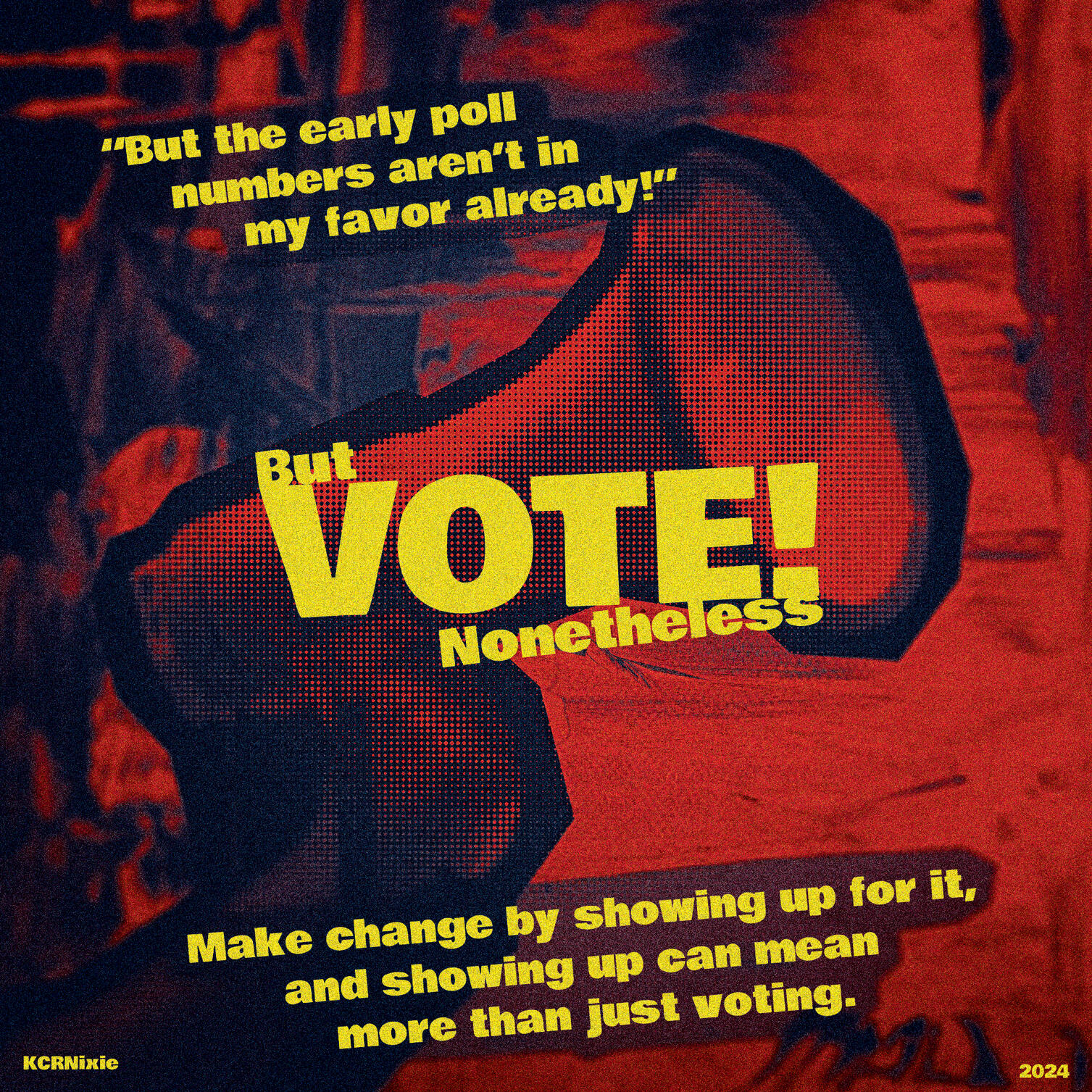 The effort is what really counts, so do more and go VOTE!